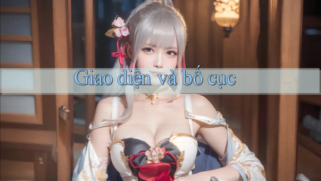 Giao diện và bố cục Giao diện và bố cục