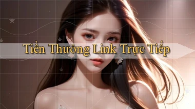 Tiền thưởng Link trực tiếp