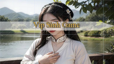 vip Sảnh game