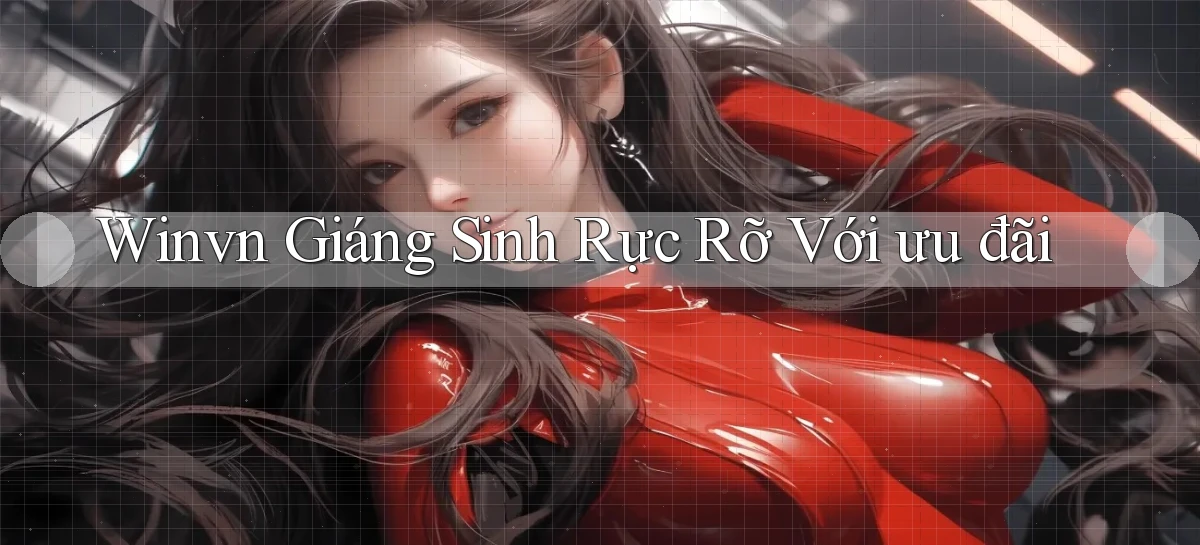 winvn  giáng sinh rực rỡ với ưu đãi